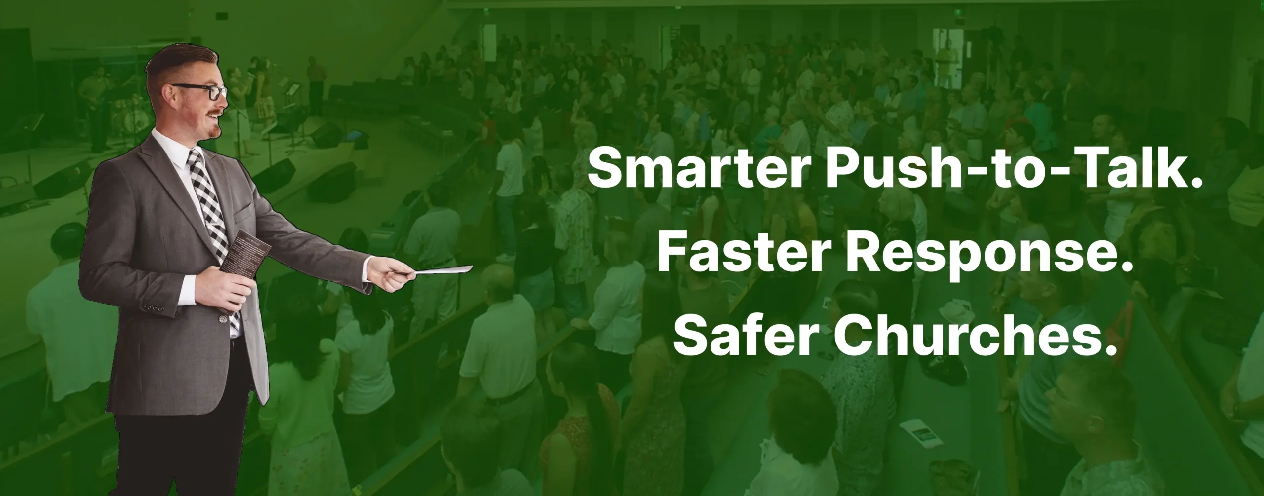 Smarter Push-to-Talk. Faster Response. Safer Churches.